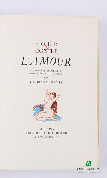 null PAVIS Georges - Pour et contre l'amour - Paris René Kieffer 1947 - one volume...