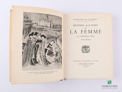 null TRUC Gonzague - Illustrated history of women - Paris Plon 1940/1941 - two volumes...