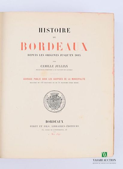 null [REGIONALISME - BORDEAUX]
JULLIAN Camille - Histoire de Bordeaux depuis les...