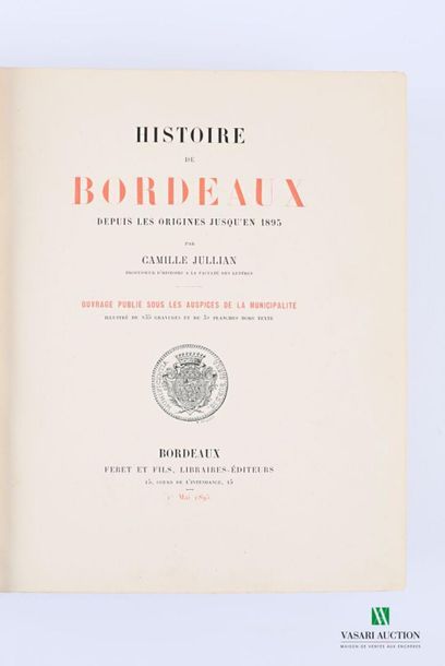 null [REGIONALISM - BORDEAUX]
JULLIAN Camille - History of Bordeaux from the origins...
