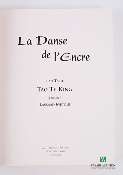 null LAO TSEU - LASSAAD METOUI - La Danse de l'encre, Tao te King painted by Lassaad...