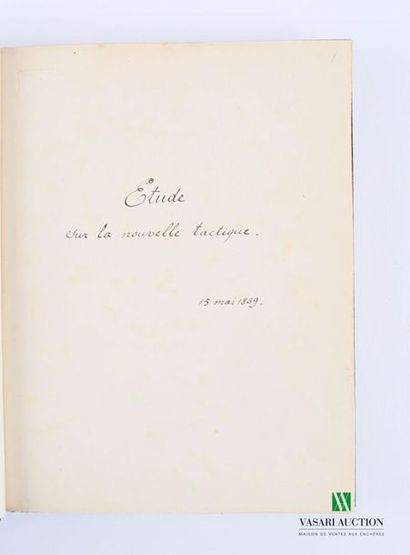 null [MANUSCRIT]
Anonyme - Etude sur la nouvelle tactique daté du 15 mai 1869 (30...