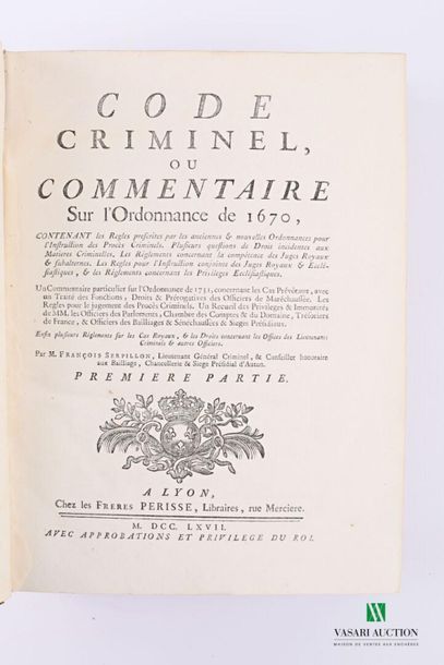 null SERPILLON François - Criminal Code or commentary on the ordinance of 1670 -...
