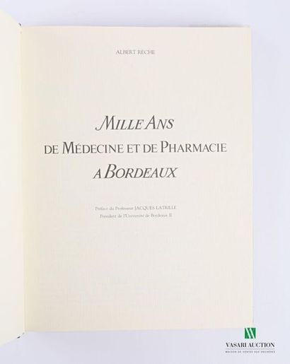 null [REGIONALISM - BORDEAUX]
RECHE Albert - Mille ans de Médecine et de Pharmacie...