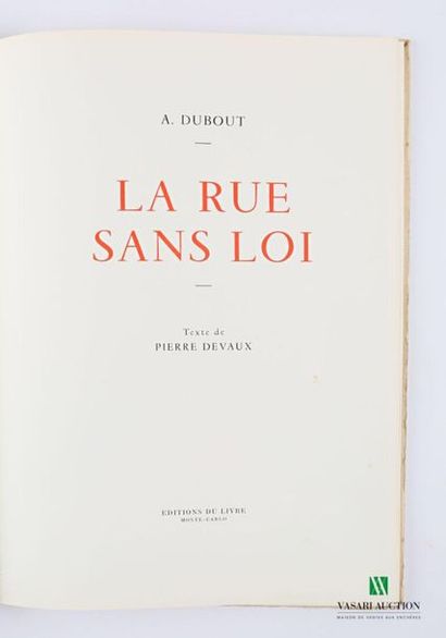 null DUBOUT - La rue sans loi - Monte Carlo Editions du livre 1944 - un volume in-folio...