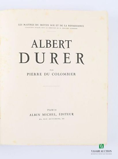 null COLOMBIER Pierre du - Albert Durer - Paris Albin Michel 1927 - an in-4° volume...