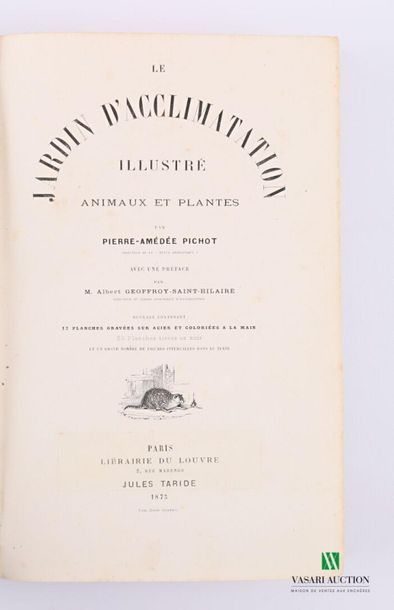 null PICHOT Pierre-Amédée - Le jardin d'acclimatation illustrated animals and plants...