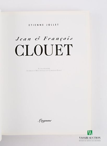 null JOLLET Etienne - Jean and François Clouet - Paris Éditions de la Lagune 1997...