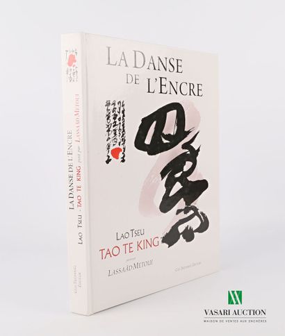 null LAO TSEU - LASSAAD METOUI - La Danse de l'encre, Tao te King peint par Lassaad...