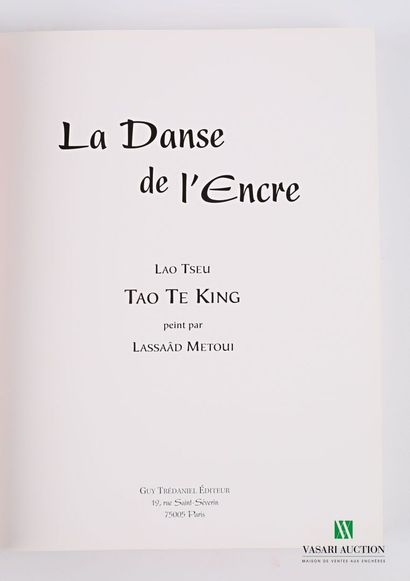 null LAO TSEU - LASSAAD METOUI - La Danse de l'encre, Tao te King peint par Lassaad...