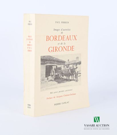 null [BORDEAUX]

PERREIN Paul - Images d'autrefois de Bordeaux et de la Gironde -...