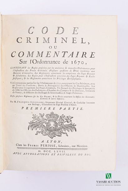null SERPILLON François - Code criminel ou commentaire sur l'ordonnance de 1670 -...