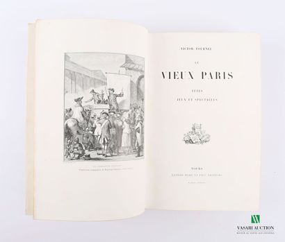null FOURNEL Victor - Le vieux Paris, fêtes, jeux et spectacles - Tours Alfred Mame...