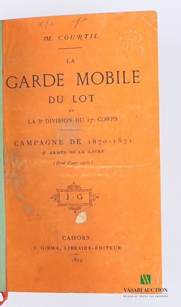 null COURTIL M. - La garde mobile du lot et la 3ème division du 17° corps campagne...