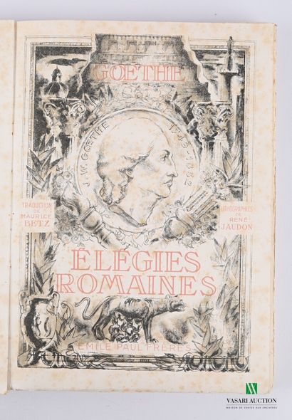 null GOETHE - Elégies romaines Traduction de Maurice Betz - Paris, Emile Paul Frères,...