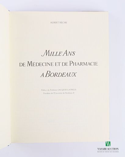 null [REGIONALISME - BORDEAUX]

RECHE Albert - Mille ans de Médecine et de Pharmacie...