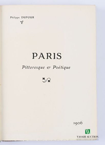 null DUFOUR Philippe - Paris pittoresque et poétique - Paris Neurdein 1906 - one...