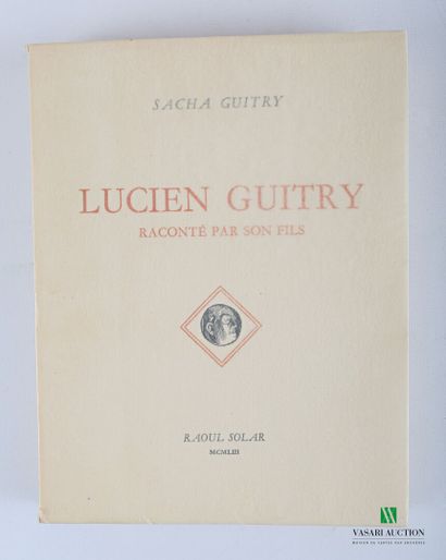 null GUITRY Sacha - Oeuvres Lucien Guitry raconté par son fils - Quadrille - Et puis...