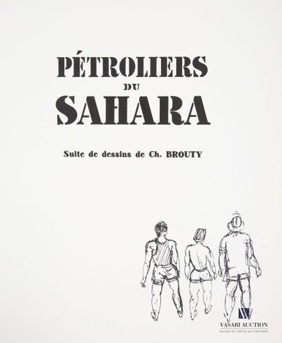 null [ALGERIE]
BROUTY Charles - Pétroliers du Sahara Suite de dessins - Baconnier,...