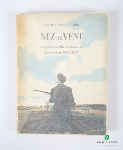 null [HUNTING NOVELS]
Lot including five books: 
- FLAMENT-HENNEBIQUE - Nez au vent...