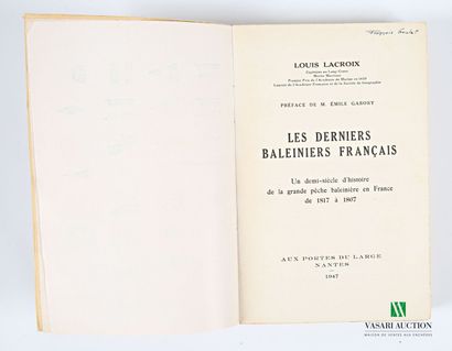 null [MARINE] - LACROIX Louis - Les derniers baleiniers français Preface by Emile...