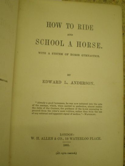 null ANDERSON E. How to ride and school the horse.

Londres, Allen, 1881, relié plein...