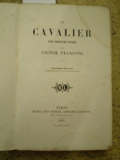 null FRANCONI Victor. Le Cavalier. Cours d’équitation pratique.

Paris, Lévy, 1861,...