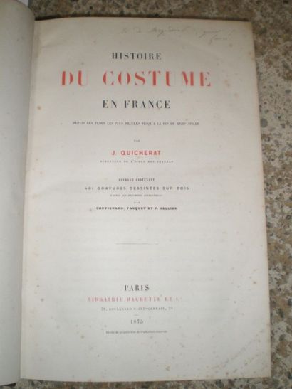 null QUICHERAT (J.). Histoire du costume en France depuis les temps les plus reculés...