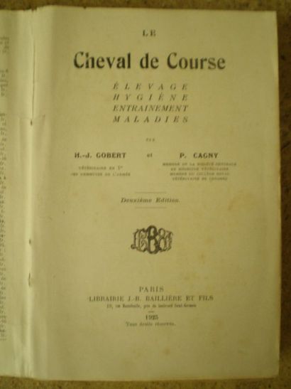 null GOBERT (H.J.) et CAGNY (P.). Le Cheval de course. Elevage, hygiène, entraînement,...