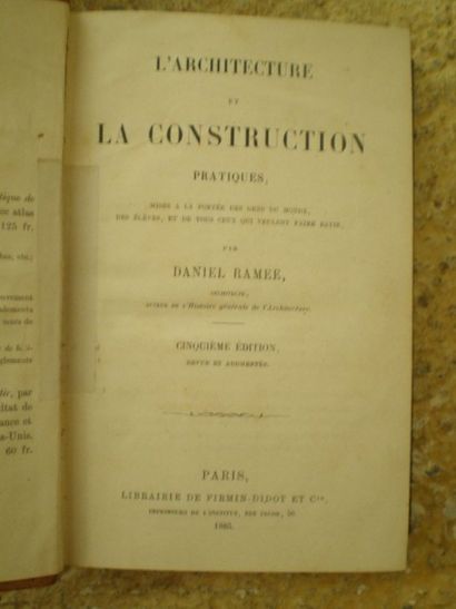 null RAMÉE. L’Architecture et la Construction pratiques.

Paris, Firmin Didot, 1885,...