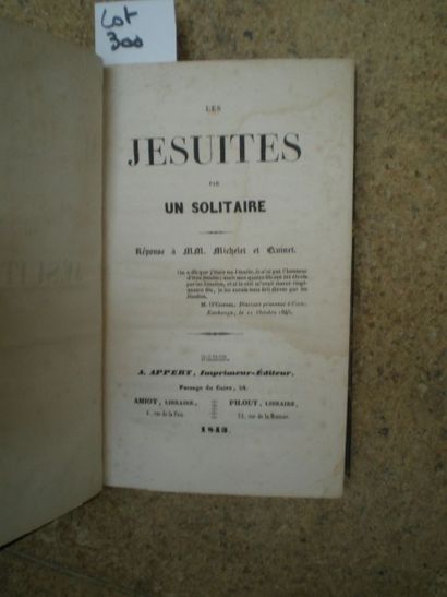 null [ANONYME]. Les jésuites par un solitaire, réponse à MM Michelet et Quinet.

Paris,...