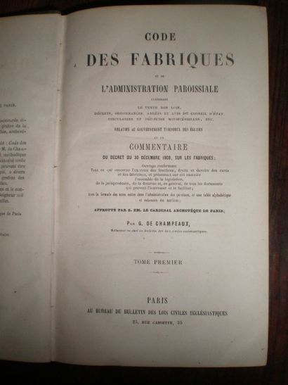 null CHAMPEAUX (G. de). Code des fabriques et de l’administration paroissale. 

Paris,...