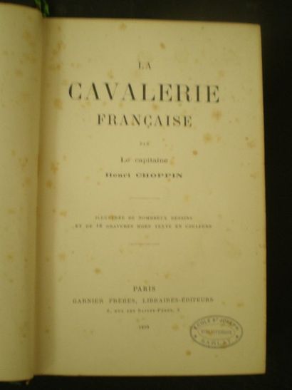 null CHOPIN Capitaine Henri. La Cavalerie française.

Paris, Garnier, 1893, relié...