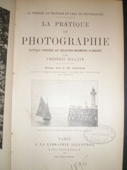 null DILLAYE Frédéric. La pratique en photographie. L'art en photogtraphie. Le développement....