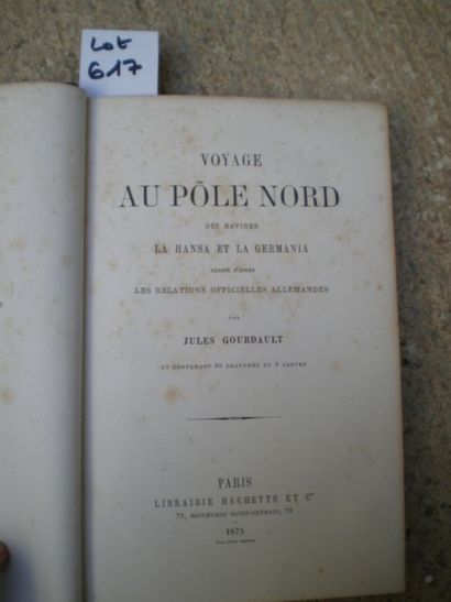 null GOURDAULT Jules. Voyage au Pôle Nord, des navires la Hansa et la Germania. 

Paris,...