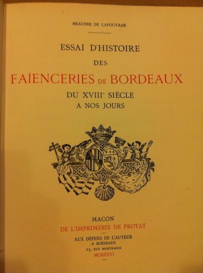 null MEAUDRE de LAPOUYADE. Essai d'histoire des Faïenceries de Bordeaux du XVIIIe...