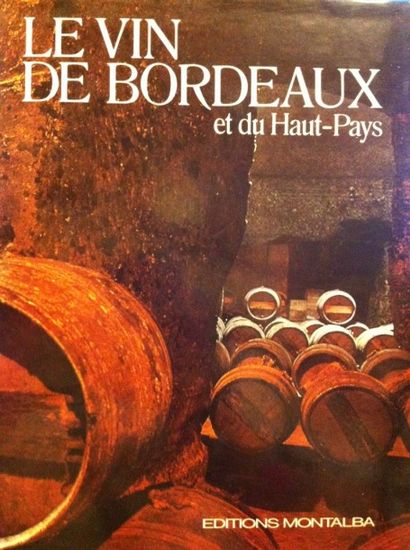 [OENOLOGIE]. Le Vin de Bordeaux et du Haut-Pays....