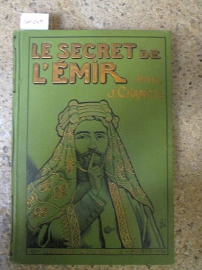null CHANCEL Jules. Le secret de l’Emir. 

Paris, Delagrave, 1920, relié toile verte...