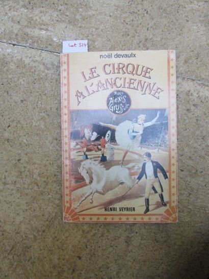 null DEVAULX Noël. Le cirque à l’ancienne. 

Veyrier, 1977, in-8 broché, 117 pages...