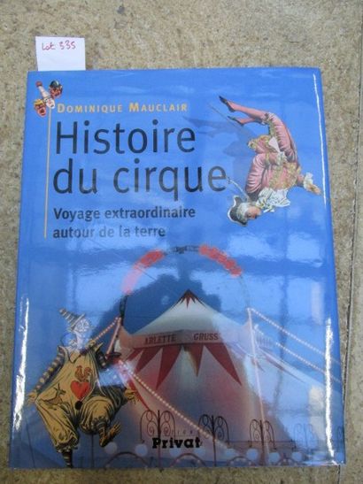 null MAUCLAIR Dominique. Histoire du Cirque. Voyage autour de la Terre. 

Toulouse,...