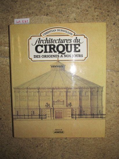 null DUPAVILLON Christian. Architectures du Cirque des origines à nos jours. 

Paris,...