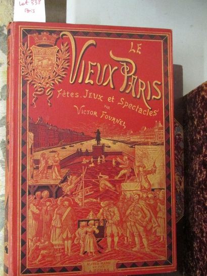 null FOURNEL Victor. Le vieux Paris. Fêtes, jeux et spectacles. 

Tours, Alfred Mame...