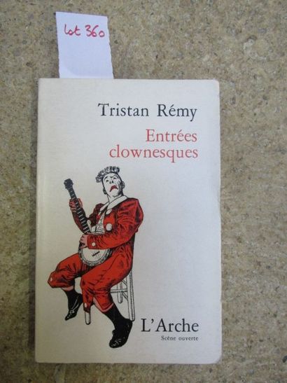 null REMY Tristan. Entrées clownesques. 

Paris, L’Arche, 1962, broché, 285 page...