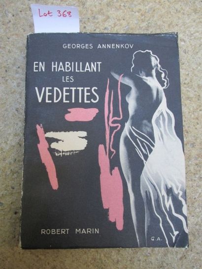 null ANNENKOV Georges. En habillant les vedettes. 

Paris, Robert Marin, 1951, broché...