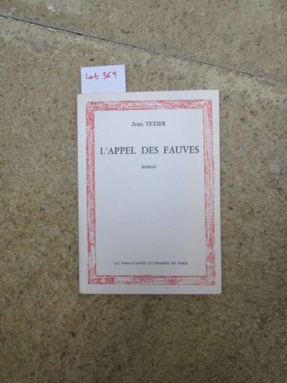 null TEXIER Jean. L’appel des fauves. 

Paris, Paragraphes littéraires de Paris,...