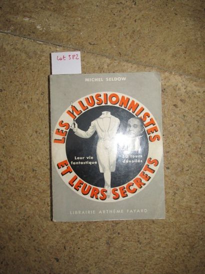 null SELDOW Michel. Les illusionnistes et leurs secrets. 

Paris, Fayard, 1959, broché...