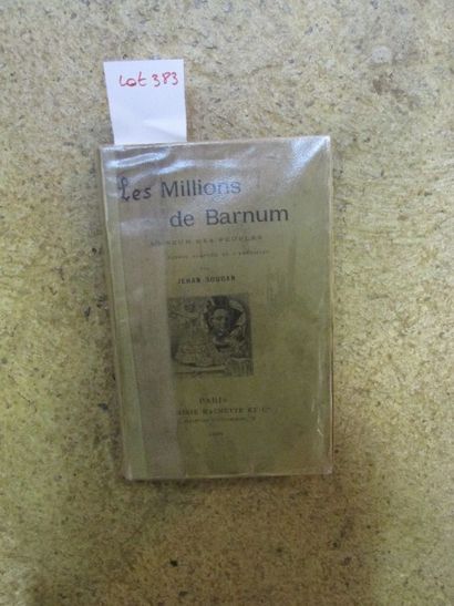 null SOUDAN Jehan. Les millions de Barnum, amuseur des peuples. 

Paris, Hachette,...