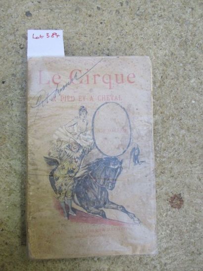 null DALSEME (A.-J.). Le cirque à pied et à cheval. 

Paris, Librairie illustrée,...