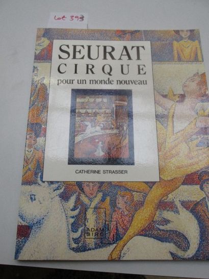 null STRASSER Catherine. Seurat. Cirque pour un monde nouveau. 

Paris, Adam Biro,...