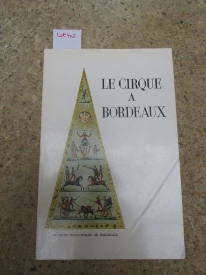 null AVISSEAU et GRE. Le cirque à Bordeaux de la Révolution à la Belle Epoque. 

Bordeaux,...